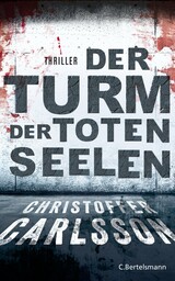 Book Cover of Der Turm der toten Seelen by Christoffer Carlsson (ISBN: 9783641147846)